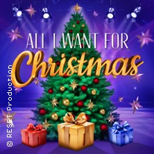 All I Want For Christmas - Die besten Weihnachts-Pop-Classics 07.12.2026 Bamberger Konzert- und Kongresshalle