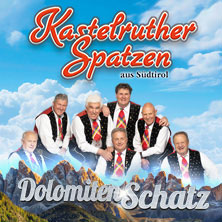 Kastelruther Spatzen - DolomitenSchatz - live on tour 2027 22.05.2027 BROSE ARENA