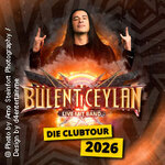 Bülent Ceylan & Band - Die Clubtour 2026