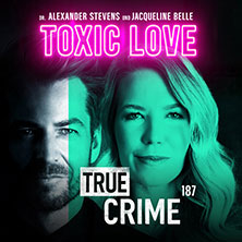 Alexander Stevens & Jacqueline Belle - True Crime - Toxic Love 15.05.2026 Bamberger Konzert- und Kongresshalle