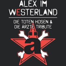 Alex im Westerland - Die Toten Hosen & Die Ärzte Tribute 05.03.2027 Kulturboden in der Marktscheune
