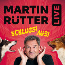 Martin Rütter - SCHLUSS! AUS! 23.01.2027 BROSE ARENA