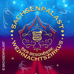 SACHSENPALAST - Der besondere Zirkus: Aktionstag: Chemnitzer Weihnachtszirkus