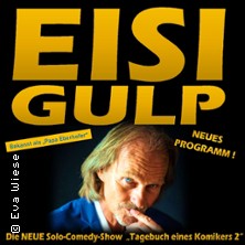 Eisi Gulp - Tagebuch eines Komikers 2 (neues Programm) 22.11.2026 Kulturboden in der Marktscheune