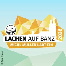 Lachen auf Banz - Michl Müller lädt ein 05.07.2026 Klosterwiese