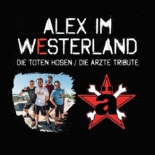 Alex im Westerland - Die Toten Hosen & Die Ärzte Tribute 05.03.2027 Kulturboden in der Marktscheune