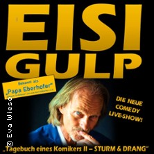 Eisi Gulp - Tagebuch eines Komikers II: Sturm & Drang! 22.11.2026 Kulturboden in der Marktscheune