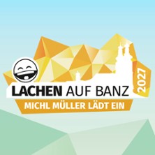 Lachen auf Banz - Michl Müller lädt ein 04.07.2027 Klosterwiese